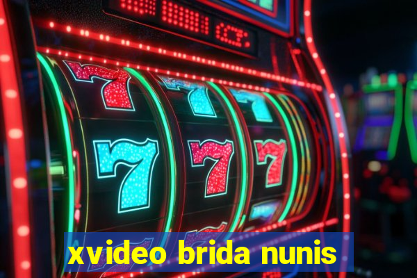 xvideo brida nunis